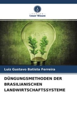 DÜNGUNGSMETHODEN DER BRASILIANISCHEN LANDWIRTSCHAFTSSYSTEME