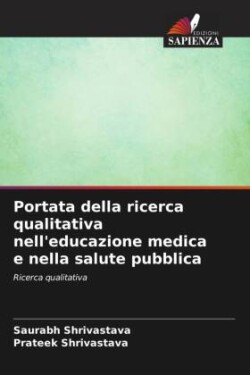 Portata della ricerca qualitativa nell'educazione medica e nella salute pubblica