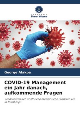 COVID-19 Management ein Jahr danach, aufkommende Fragen