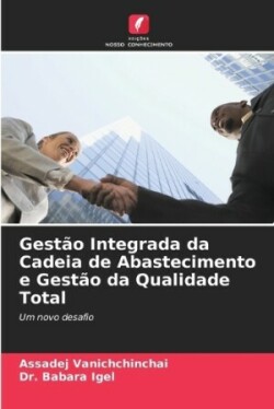 Gestão Integrada da Cadeia de Abastecimento e Gestão da Qualidade Total