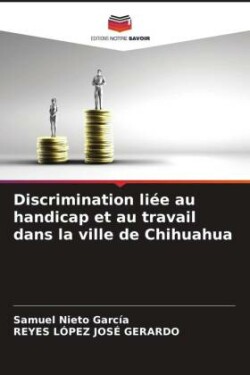 Discrimination liée au handicap et au travail dans la ville de Chihuahua