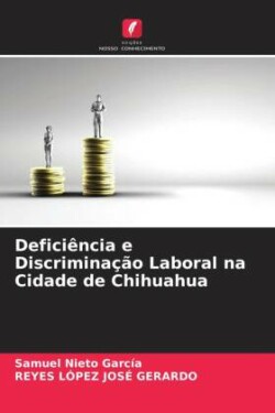 Deficiência e Discriminação Laboral na Cidade de Chihuahua