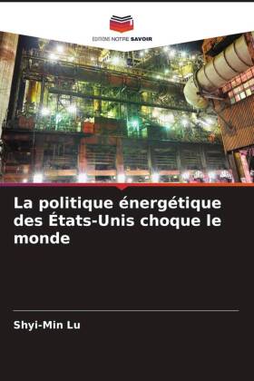 La politique énergétique des États-Unis choque le monde