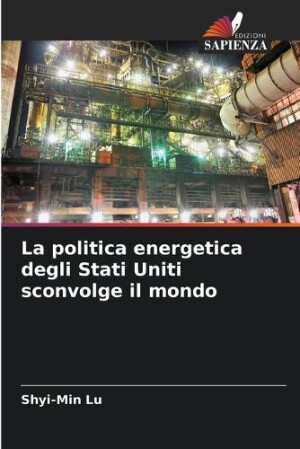 politica energetica degli Stati Uniti sconvolge il mondo