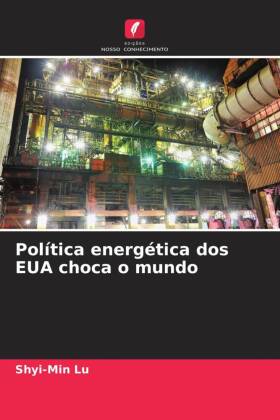 Política energética dos EUA choca o mundo