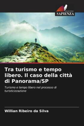 Tra turismo e tempo libero. Il caso della città di Panorama/SP