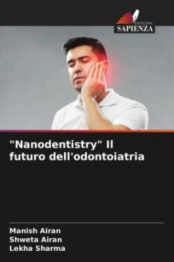 "Nanodentistry" Il futuro dell'odontoiatria