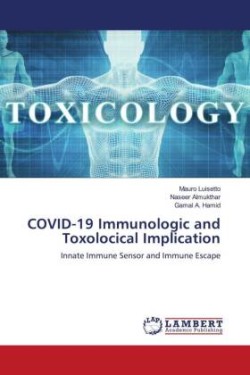COVID-19 Immunologic and Toxolocical Implication
