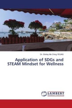 Application of SDGs and STEAM Mindset for Wellness