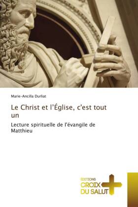 Christ et l'Église, c'est tout un