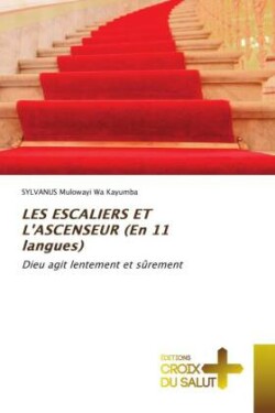 LES ESCALIERS ET L'ASCENSEUR (En 11 langues)