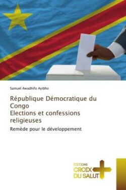 République Démocratique du Congo Elections et confessions religieuses