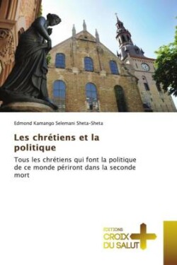 Les chrétiens et la politique