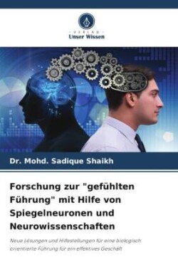 Forschung zur "gefühlten Führung" mit Hilfe von Spiegelneuronen und Neurowissenschaften