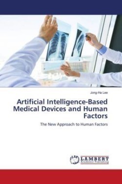 Artificial Intelligence-Based Medical Devices and Human Factors