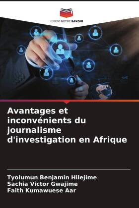 Avantages et inconvénients du journalisme d'investigation en Afrique