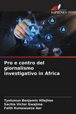 Pro e contro del giornalismo investigativo in Africa