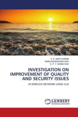 INVESTIGATION ON IMPROVEMENT OF QUALITY AND SECURITY ISSUES