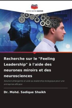 Recherche sur le "Feeling Leadership" à l'aide des neurones miroirs et des neurosciences