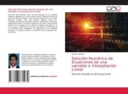 Solución Numérica de Ecuaciones de una variable e Interpolación Lineal