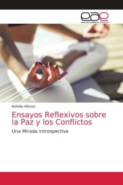 Ensayos Reflexivos sobre la Paz y los Conflictos