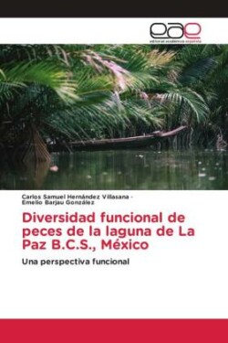 Diversidad funcional de peces de la laguna de La Paz B.C.S., México