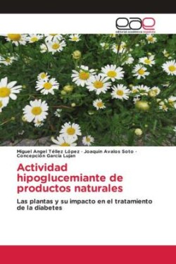 Actividad hipoglucemiante de productos naturales