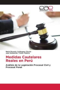 Medidas Cautelares Reales en Perú