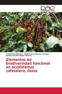 Elementos de biodiversidad funcional en ecosistemas cafetalero, Guisa