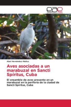 Aves asociadas a un marabuzal en Sancti Spíritus, Cuba