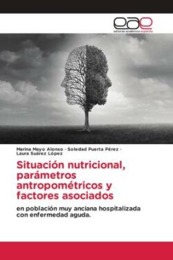 Situación nutricional, parámetros antropométricos y factores asociados