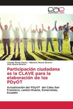Participación ciudadana es la CLAVE para la elaboración de los PDyOT