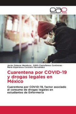 Cuarentena por COVID-19 y drogas legales en México