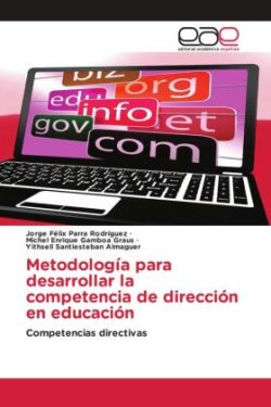 Metodología para desarrollar la competencia de dirección en educación