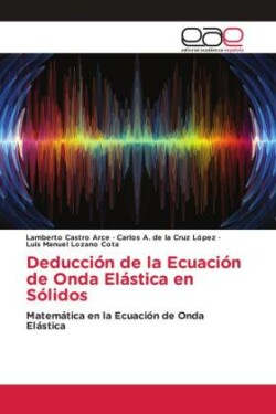 Deducción de la Ecuación de Onda Elástica en Sólidos