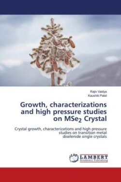 Growth, characterizations and high pressure studies on MSe2 Crystal