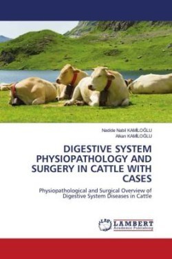 DIGESTIVE SYSTEM PHYSIOPATHOLOGY AND SURGERY IN CATTLE WITH CASES