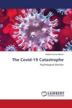 The Covid-19 Catastrophe