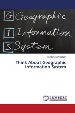 Think About Geographic Information System