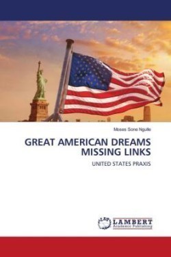 GREAT AMERICAN DREAMS MISSING LINKS