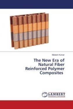 The New Era of Natural Fiber Reinforced Polymer Composites