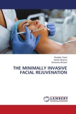 THE MINIMALLY INVASIVE FACIAL REJUVENATION