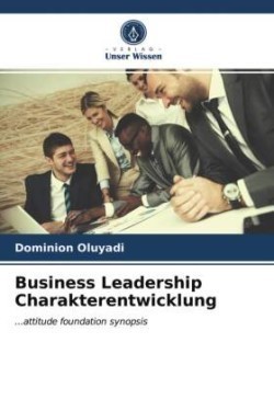 Business Leadership Charakterentwicklung