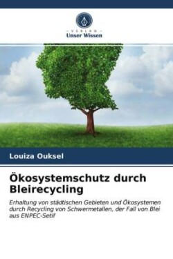 Ökosystemschutz durch Bleirecycling