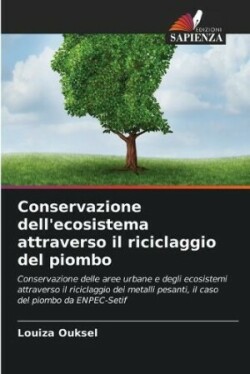 Conservazione dell'ecosistema attraverso il riciclaggio del piombo