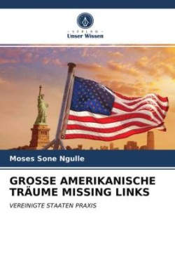 GROSSE AMERIKANISCHE TRÄUME MISSING LINKS