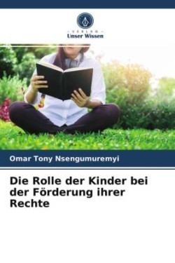 Die Rolle der Kinder bei der Förderung ihrer Rechte