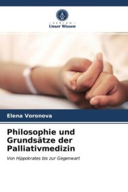 Philosophie und Grundsätze der Palliativmedizin