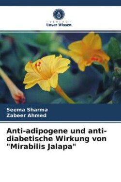 Anti-adipogene und anti-diabetische Wirkung von "Mirabilis Jalapa"