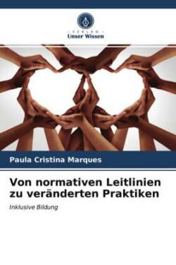 Von normativen Leitlinien zu veränderten Praktiken